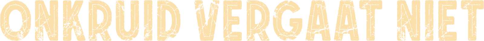 Onkruid Vergaat Niet